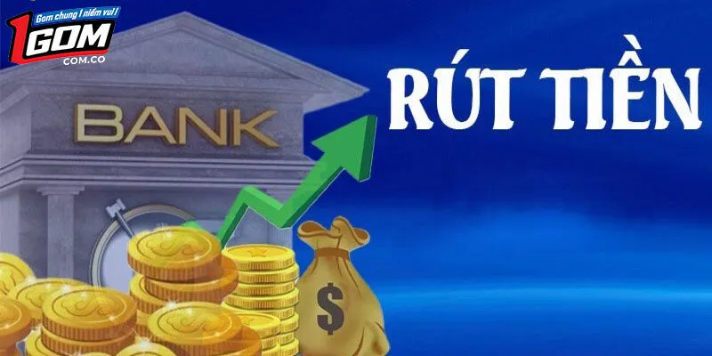 Rút tiền 1Gom về bank